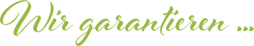 wir garantieren